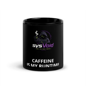 Front of black 11 oz sysVoid Caffeine Is My Runtime mug