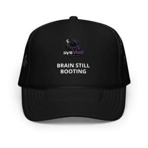 Front of black sysVoid Brain Still Booting trucker hat