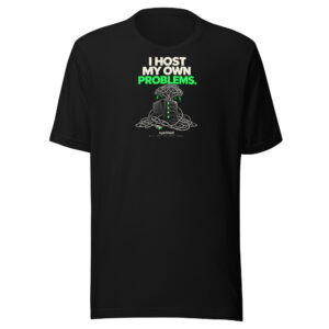 sysVoid — I Host My Own Problems Tee