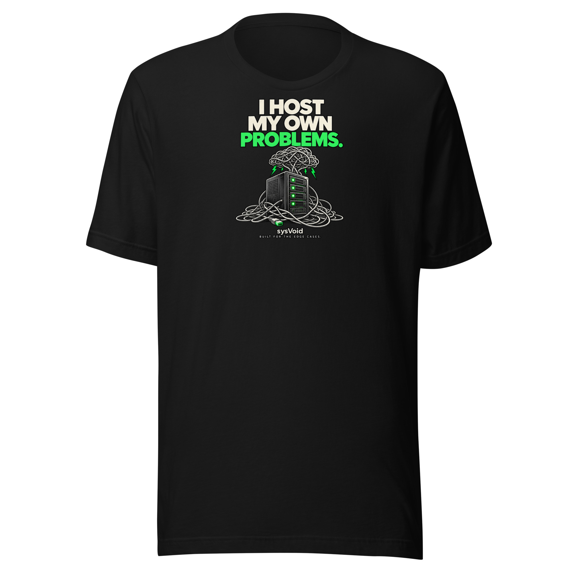 sysVoid — I Host My Own Problems Tee